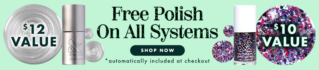 free polish on all mani systems a silvery gel -a $12 value or a ranbow sparkle polish - a $10 value