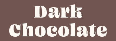 Dark Chocolate