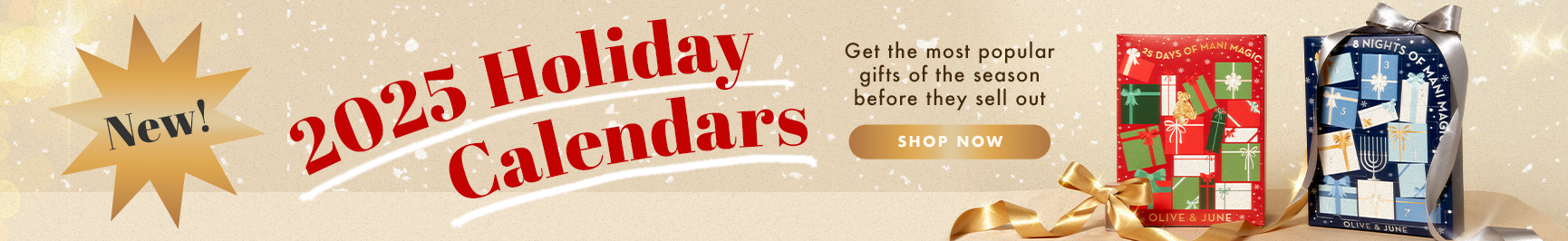 2025 holiday calendars - get the most popular gifts of the season before they sell out - shop now.