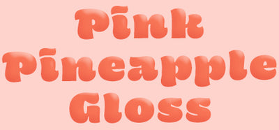 Pink Pineapple Gloss