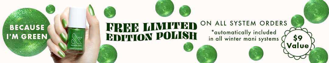 Free Limited Edition Polish on all system orders. Because I'm Green, a shiny bright green polish, a $9 value automatically added to all system orders